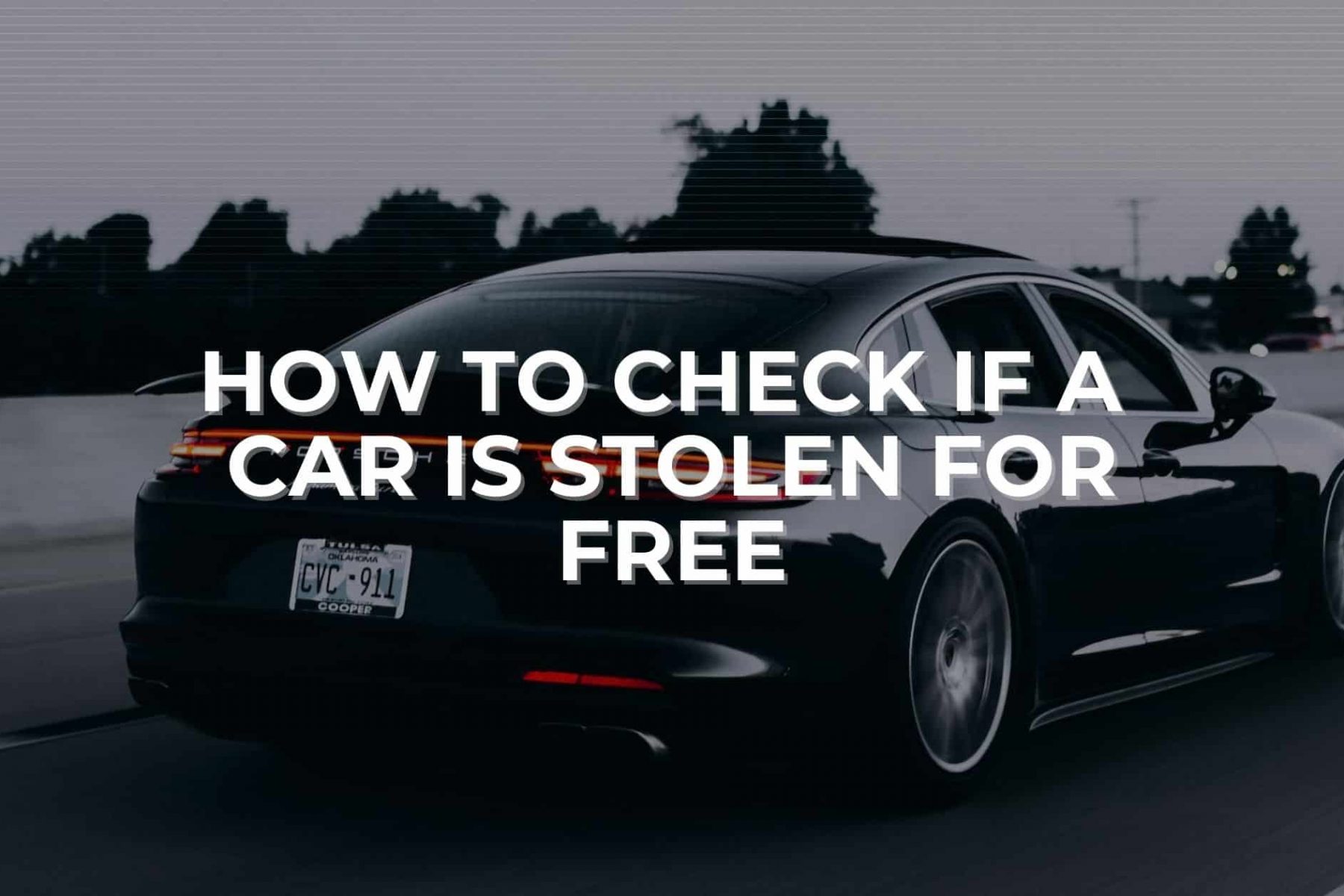 How to check if a vehicle is stolen for free